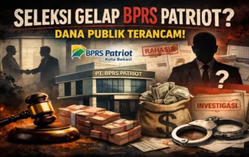 5 Kejanggalan Seleksi Direktur Kepatuhan BPRS Patriot, Pengamat: “Ini Bisa Masuk Ranah Maladministrasi”